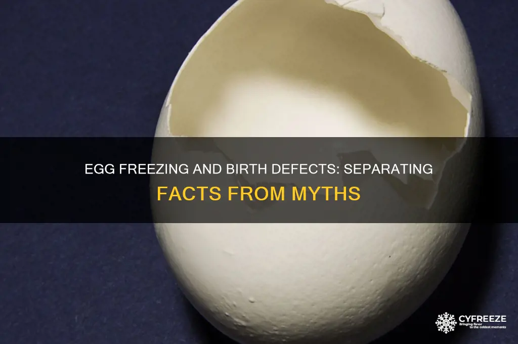 does egg freezing lead to birth defects