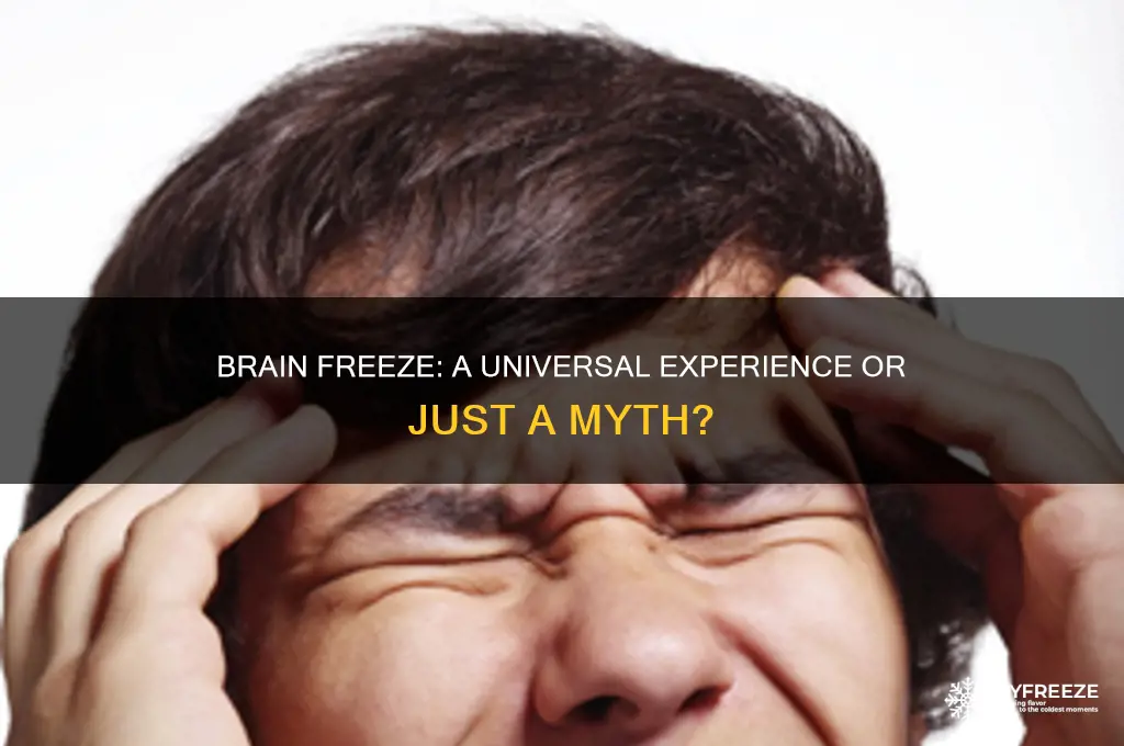 does everyone get brain freeze