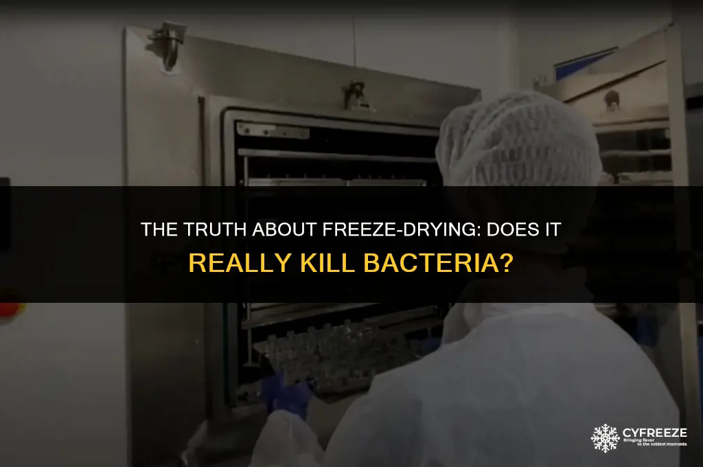 does freeze dry kill bacteria