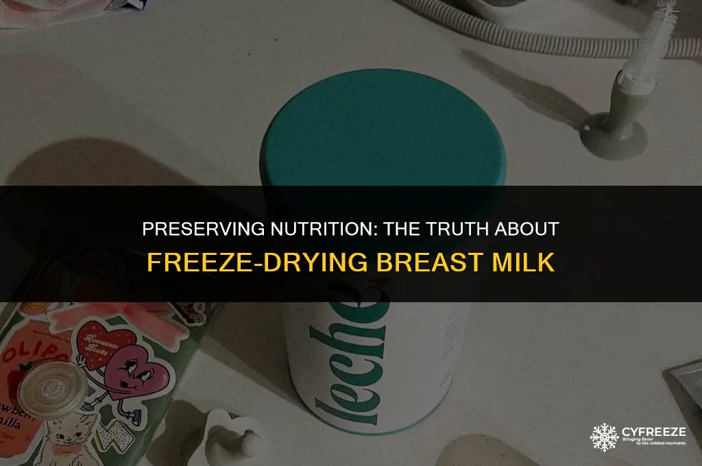 does freeze drying breast milk lose nutrients
