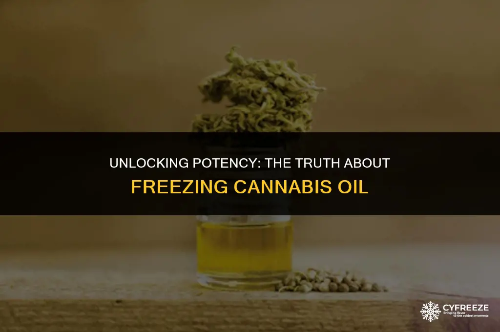 does freezing canna oil make it more potent