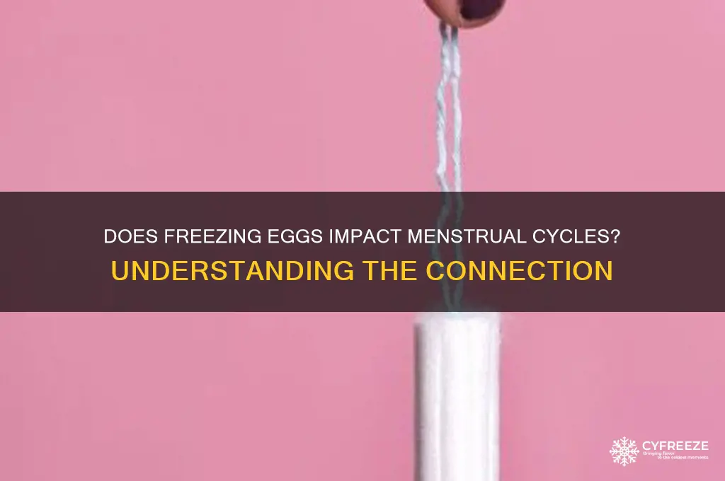 does freezing eggs stop periods