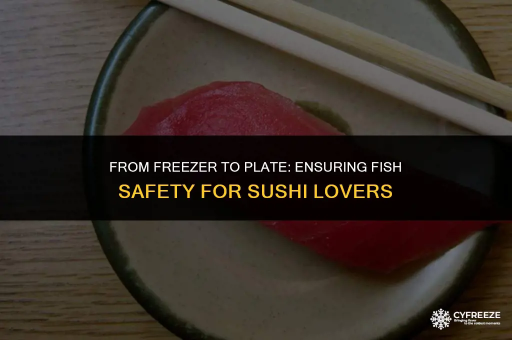 does freezing fish make it safe for sushi