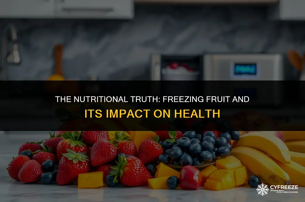 does freezing fruit make it less nutritious