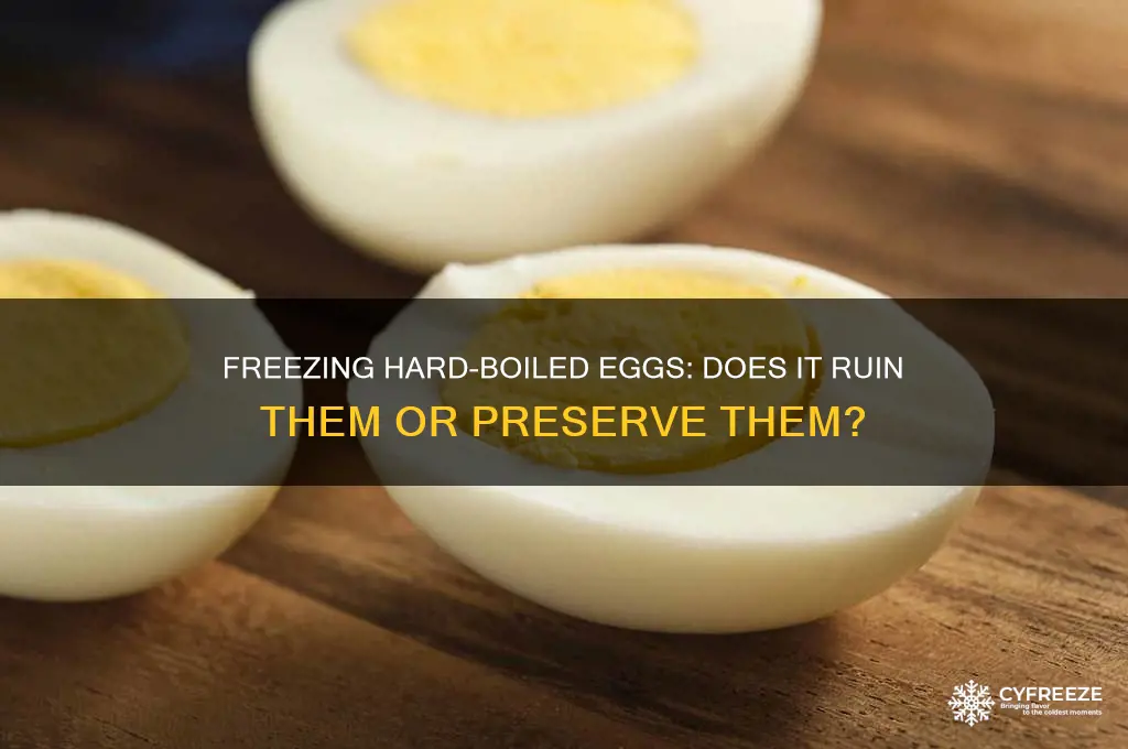 does freezing hard boiled eggs ruin them