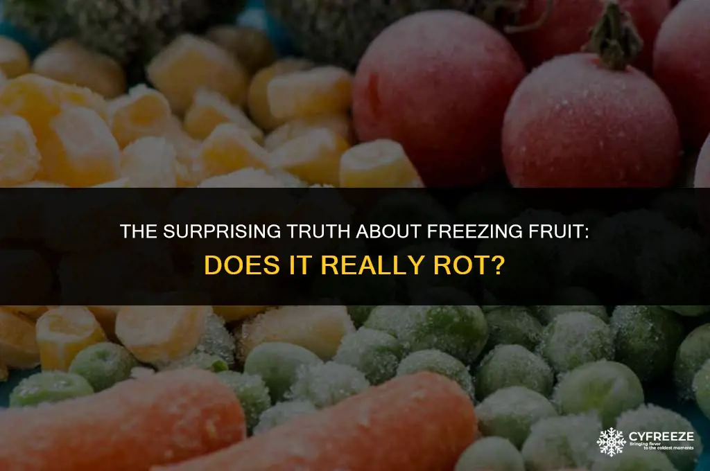 does freezing make fruit rot