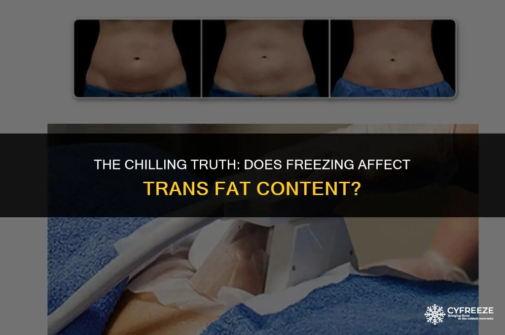 does freezing make trans fat