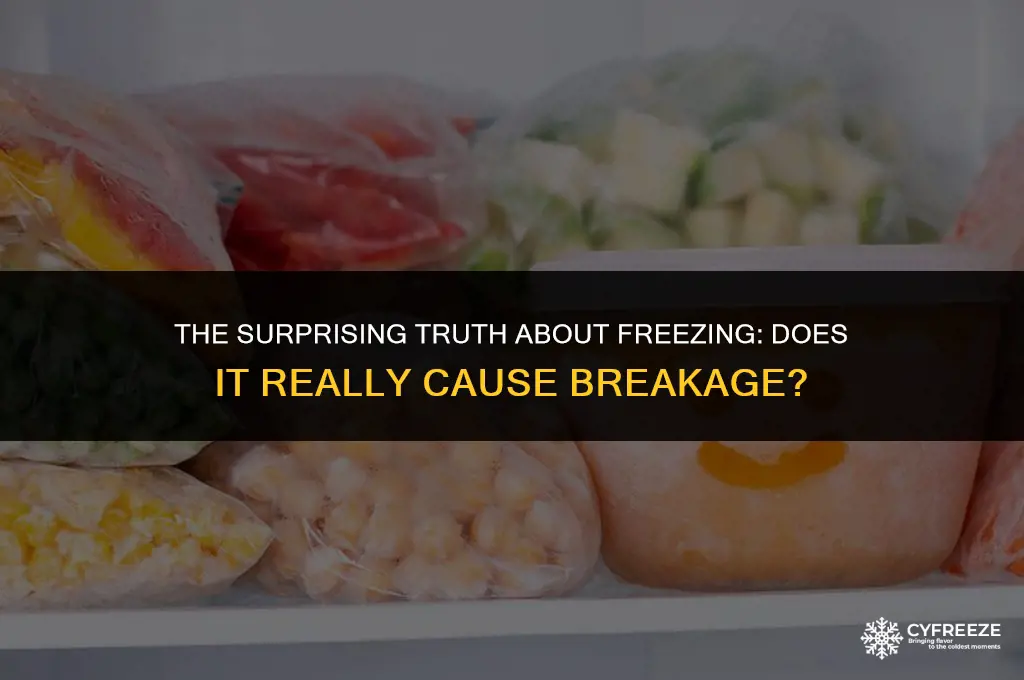 does freezing something make it break