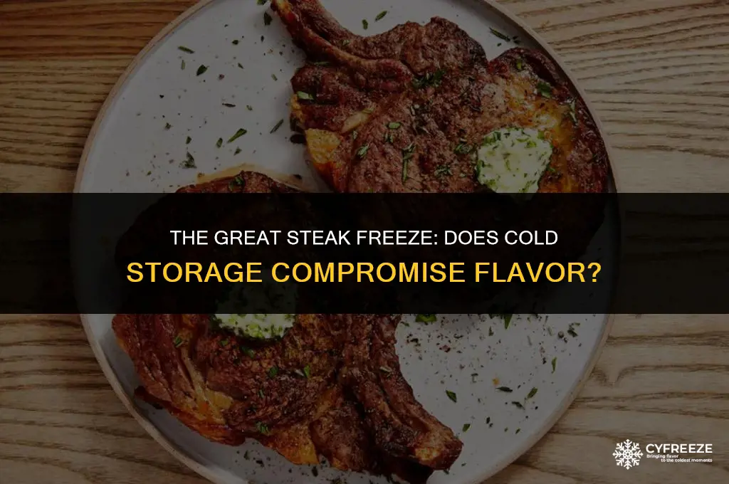 does freezing steaks make them taste worse