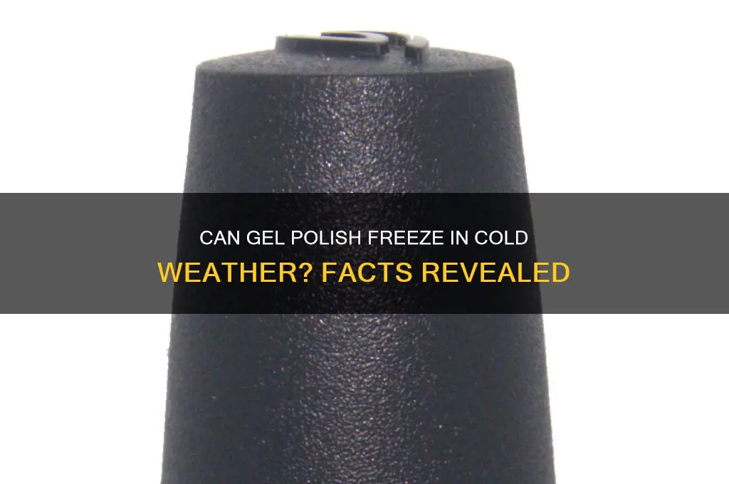does gel polish freeze if left in cold temperatures