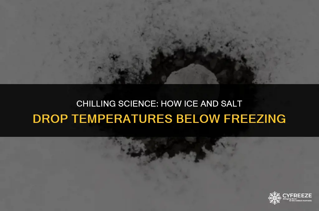 does ice and salt make temp below freezing