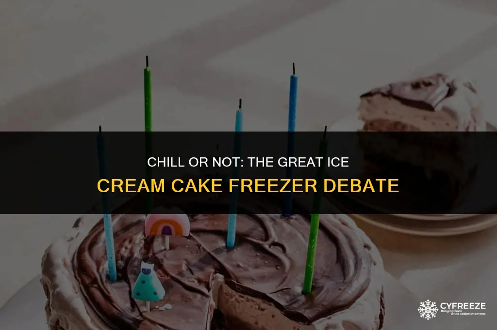 does ice cream cake go in the freezer