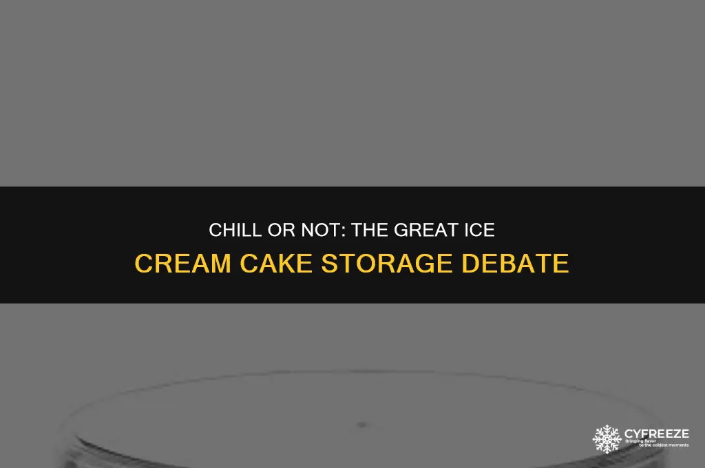 does ice cream cake need to be in freezer