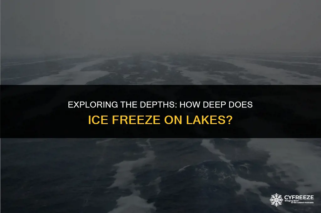 does ice freeze down to six feet on lakes