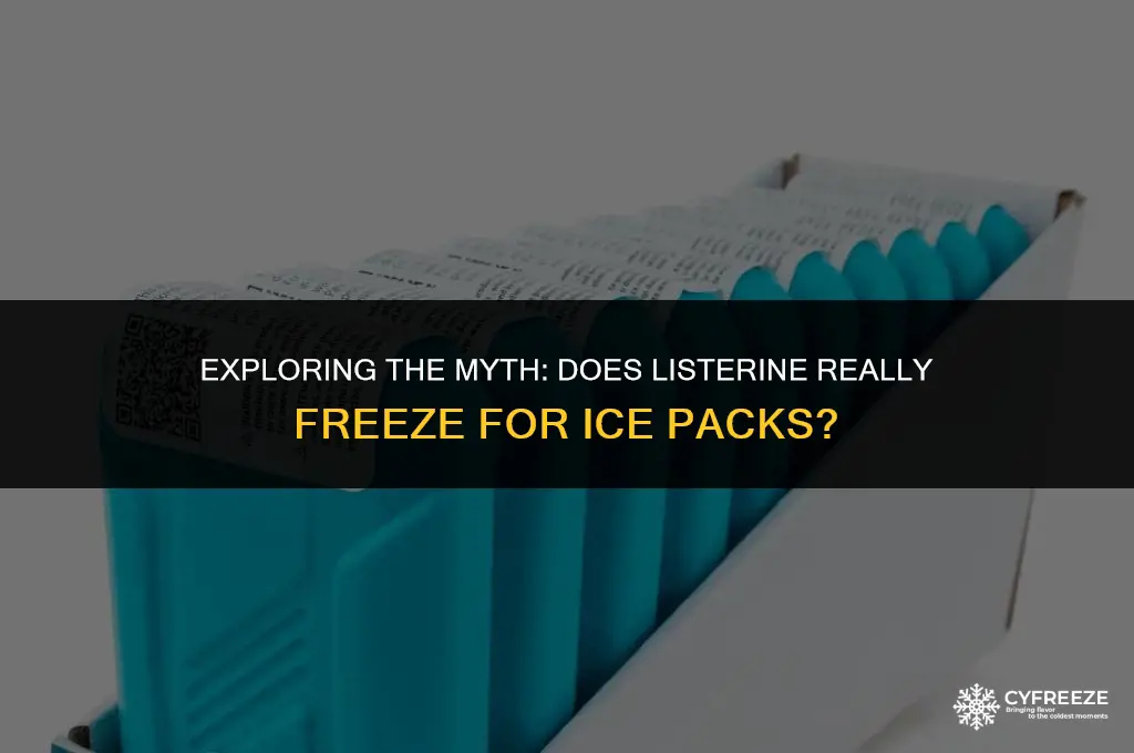 does listerine freeze for ice pack