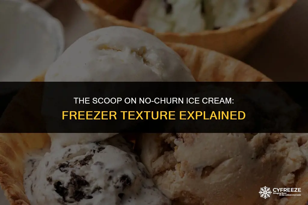 does no churn ice cream get hard in the freezer
