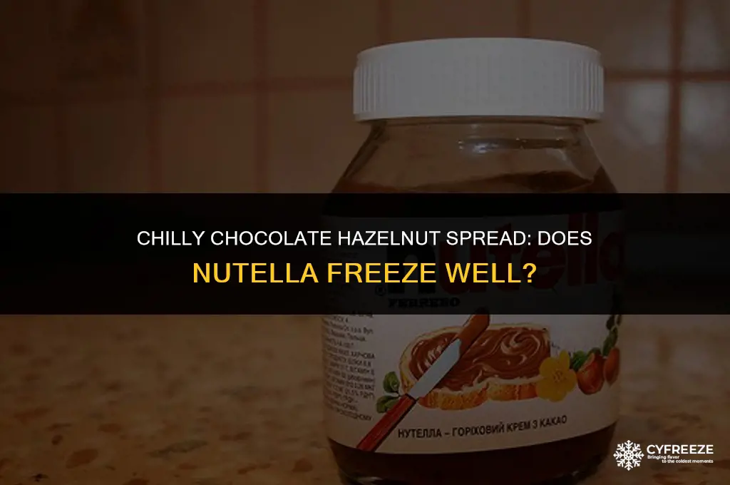 does nutella freeze in the fridge