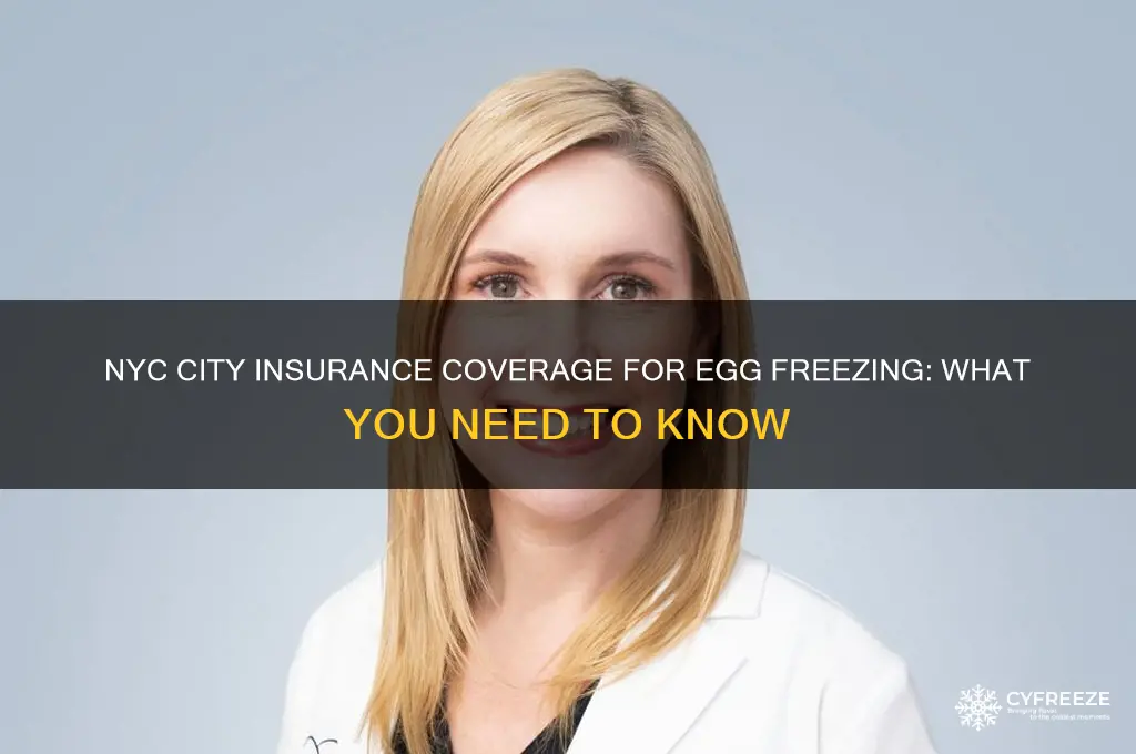 does nyc city insurance pay for egg freezing