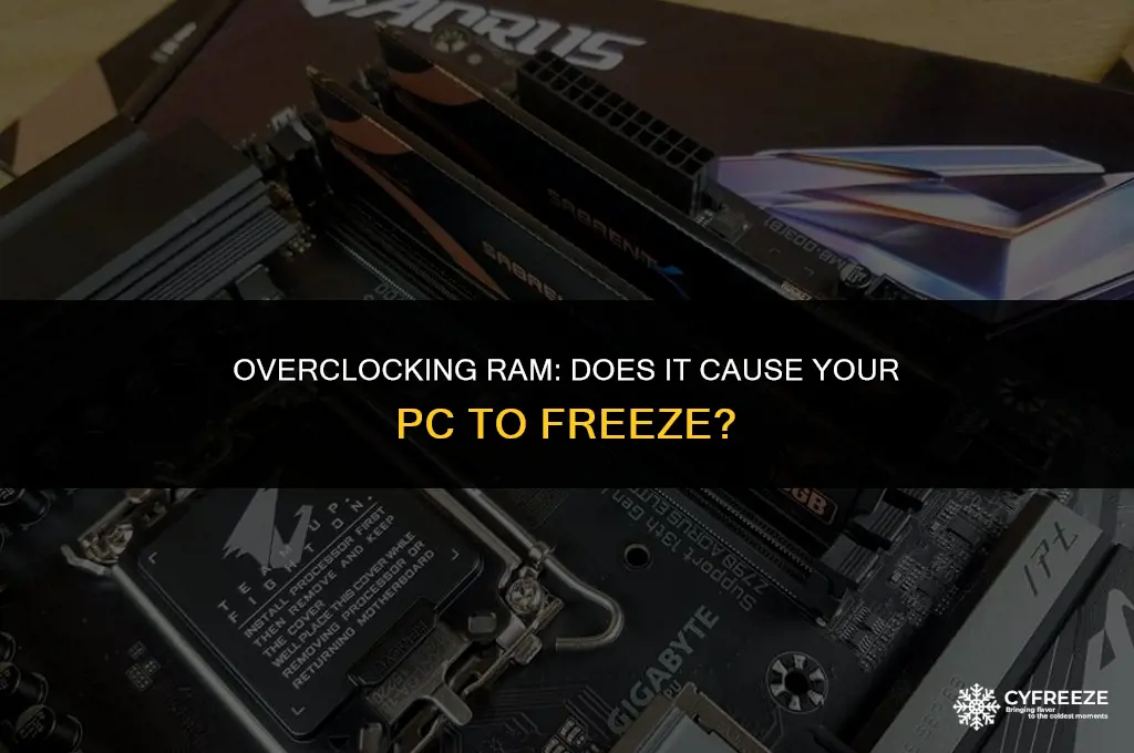 does overclocking the ram make your pc freez