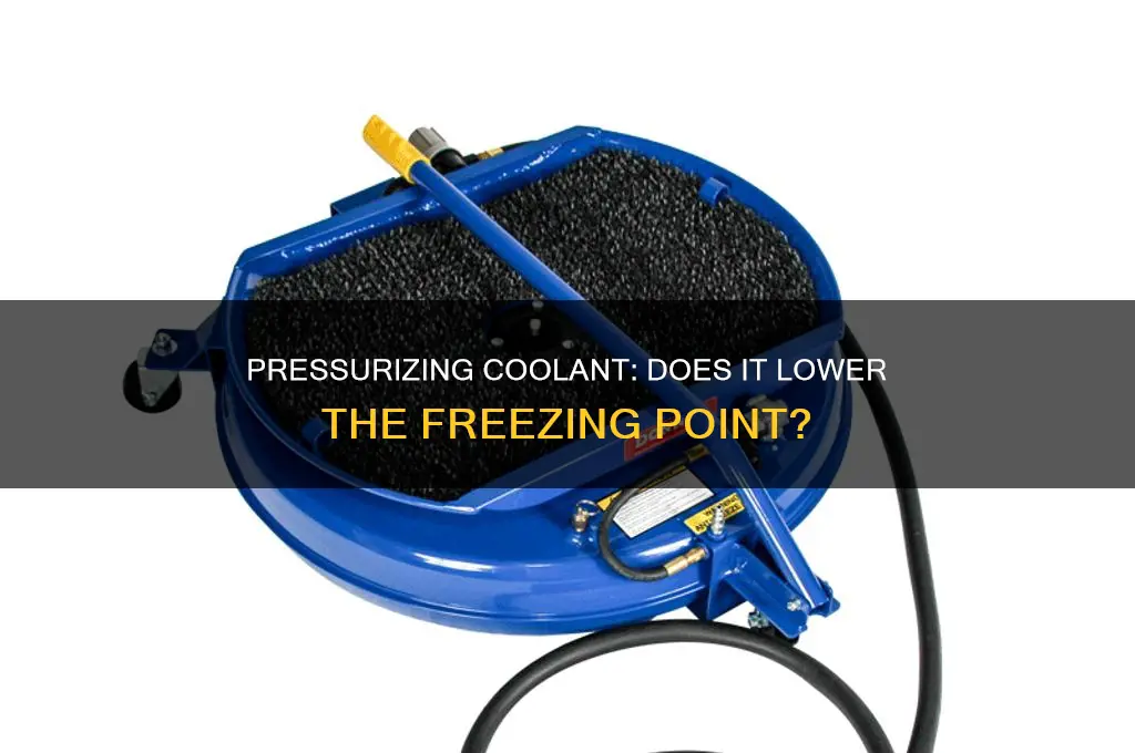 does pressurizing coolantlower the freezing point