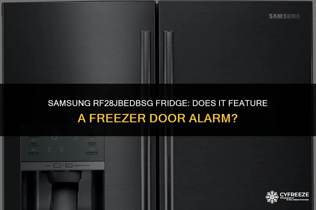 does samsung fridge rf28jbedbsg have door alarm for freezer door