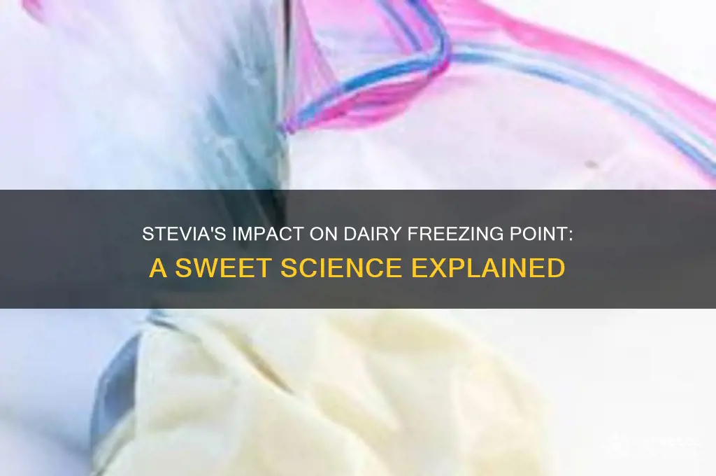 does stevia change the freezing point of dairy