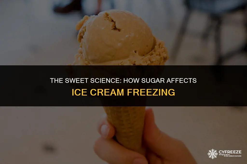 does sugar make ice cream freeze faster