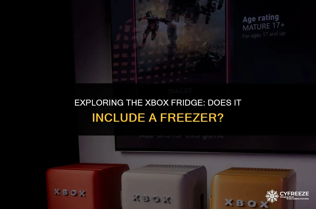 does the xbox fridge have a freezer