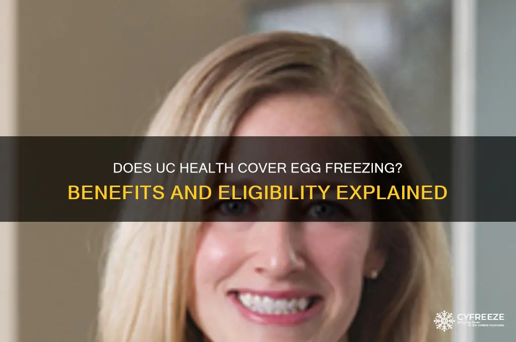 does uc health cover egg freezing