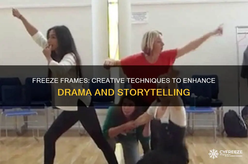 how can freeze frames be used in drama