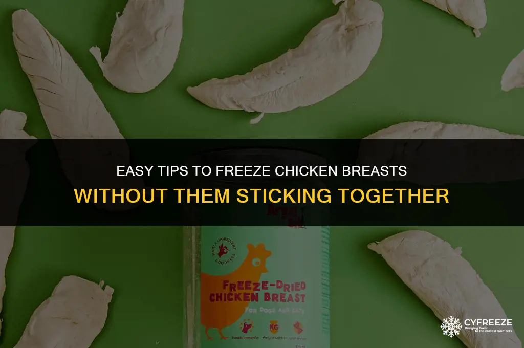 how can i freeze chicken breasts without them sticking together