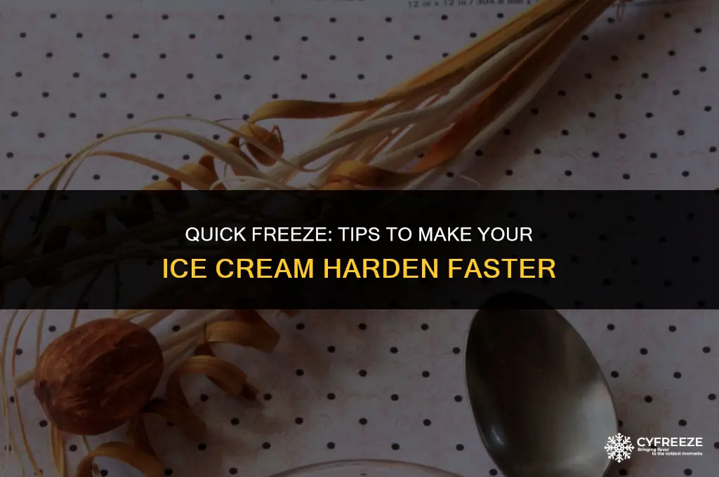 how can i make ice cream freeze faster