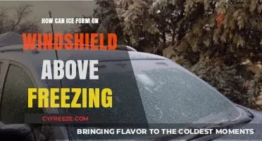 Above Freezing Yet Icy: Understanding Windshield Ice Formation