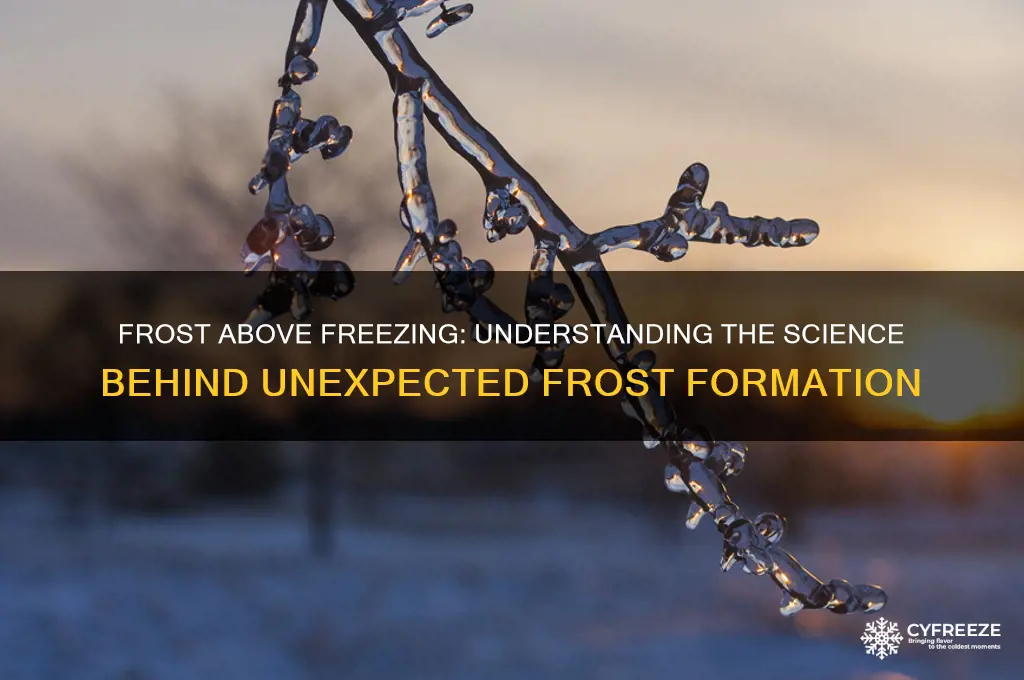 how can it frost when the temperature is above freezing