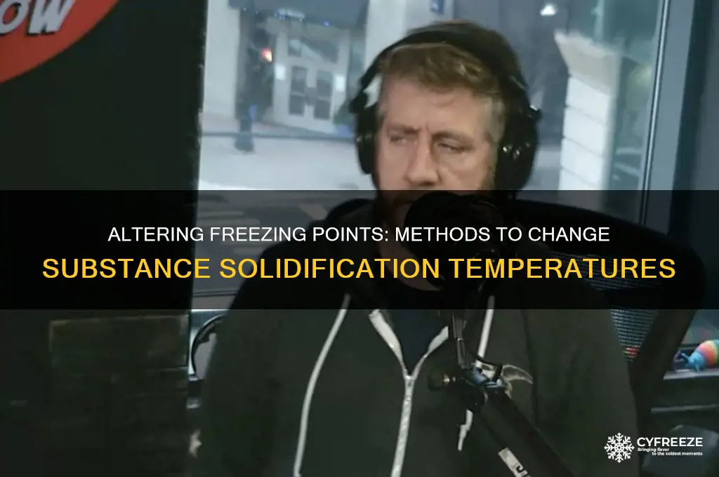 how can the freezing point of a substance be changed