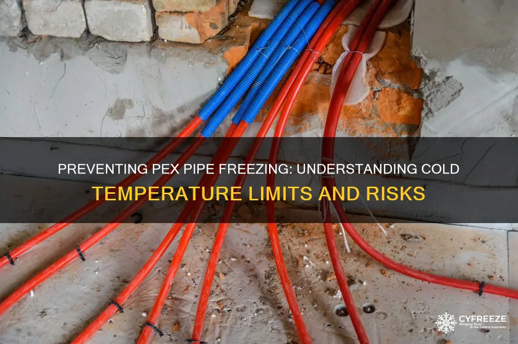 how cold can pex get before it freezes