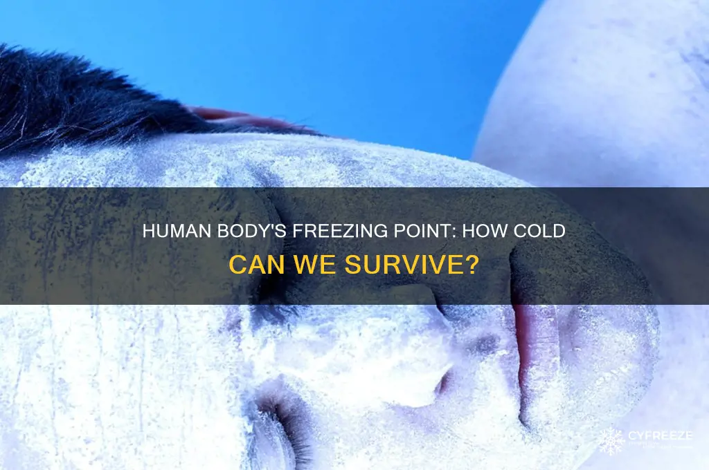how cold can the human body get befire freezeing