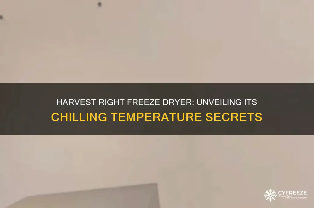 how cold does a harvest right freeze dryer get