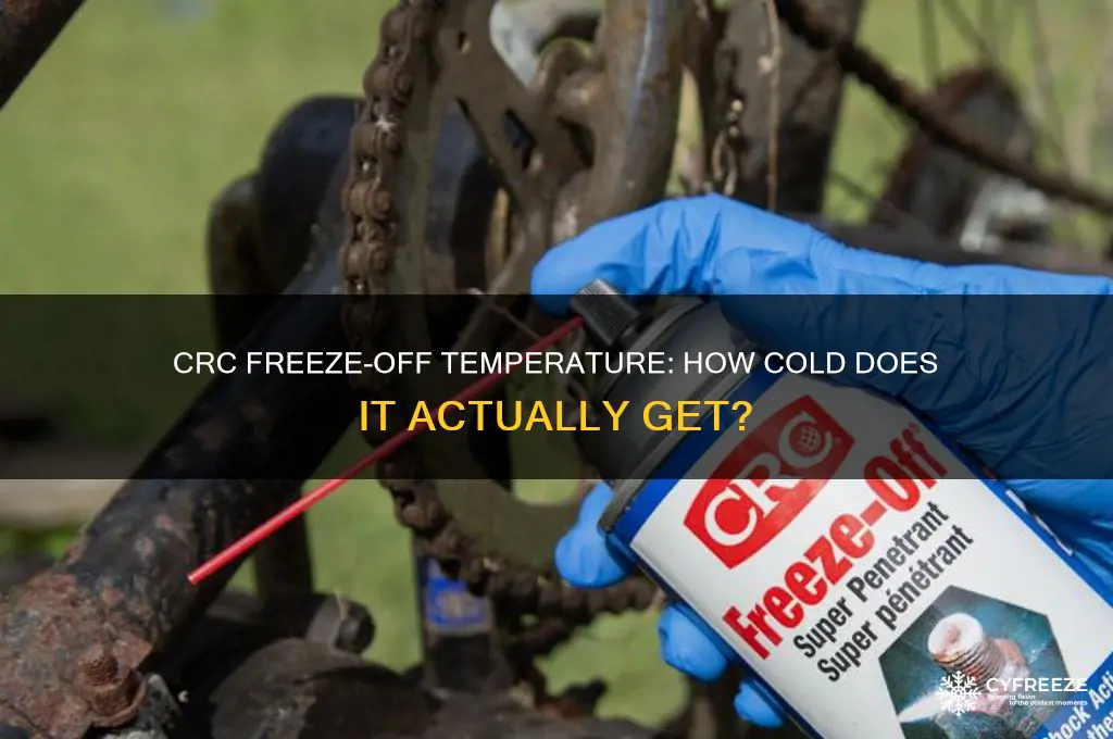 how cold does crc freeze-off get