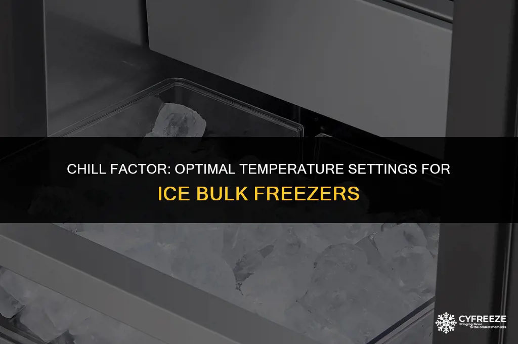 how cold should a ice bulk freezer be