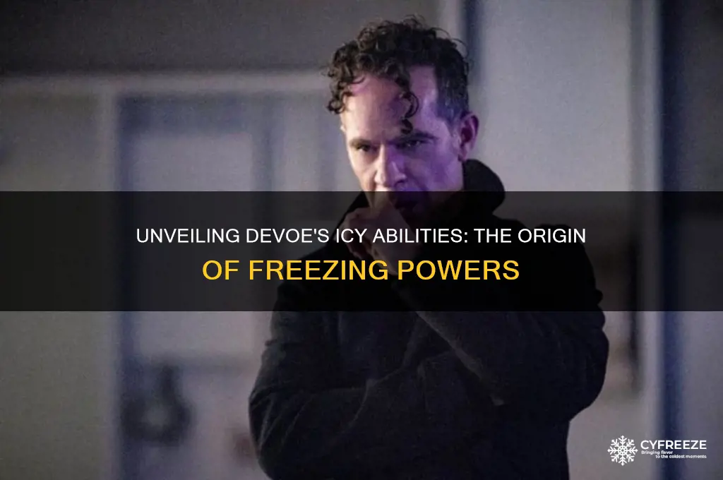 how did devoe get freezing powers