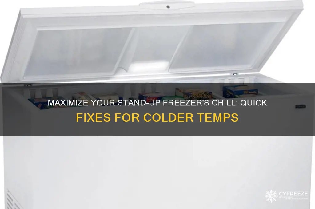 how do i get my stand up freezer colder