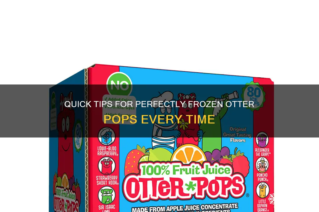how do i get otter pops to freeze