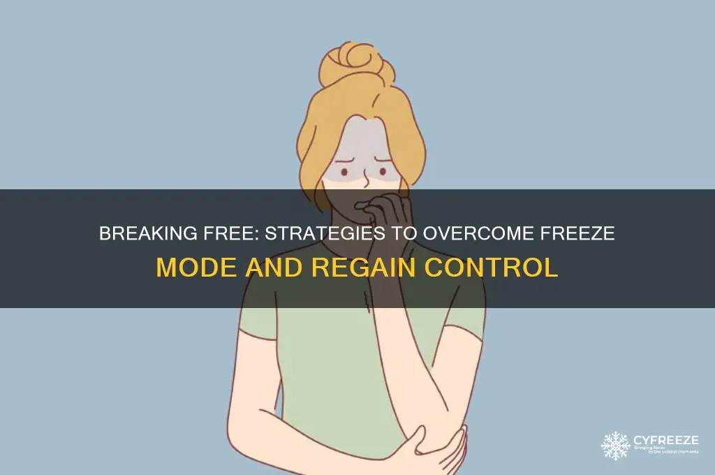 how do i get out of freeze mode