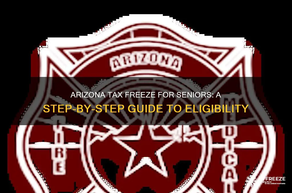 how do i get the arizona tax freeze for elders