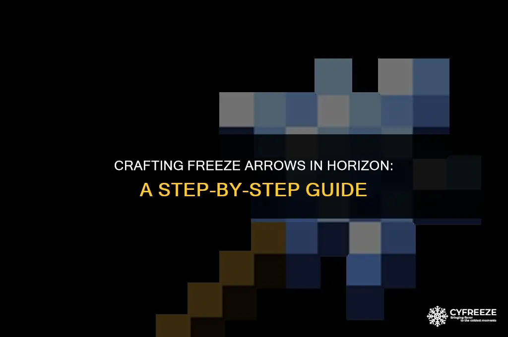 how do i make freeze arrows in horizon