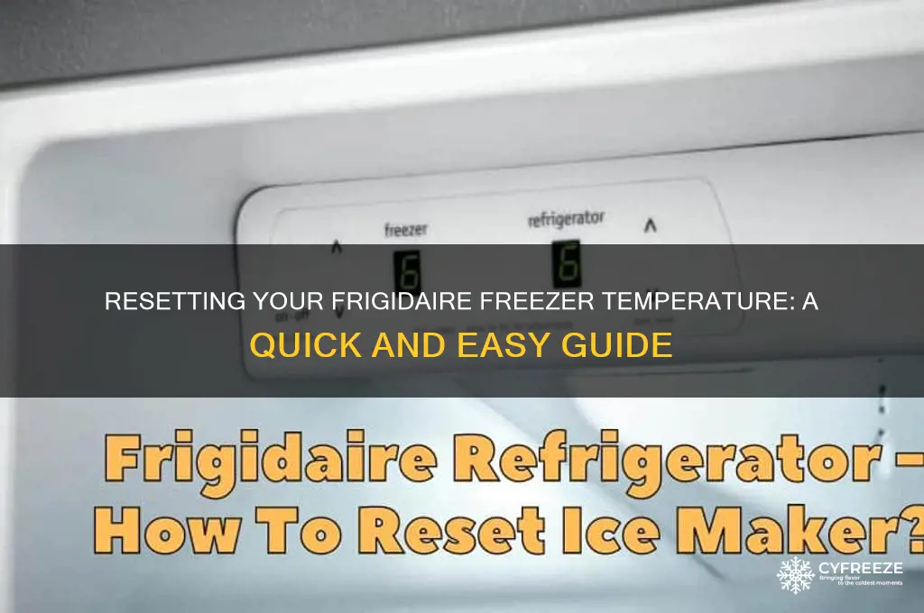 how do i reset my frigidaire freezer temperature