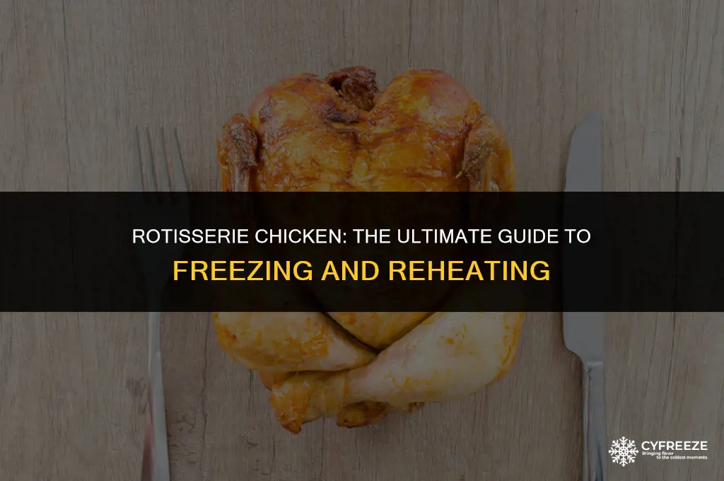 how do you freeze rotisserie chicken