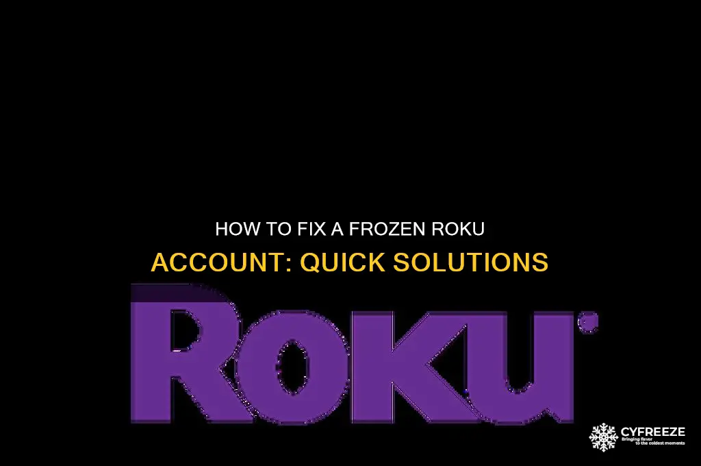 how do you get a roku account freeze