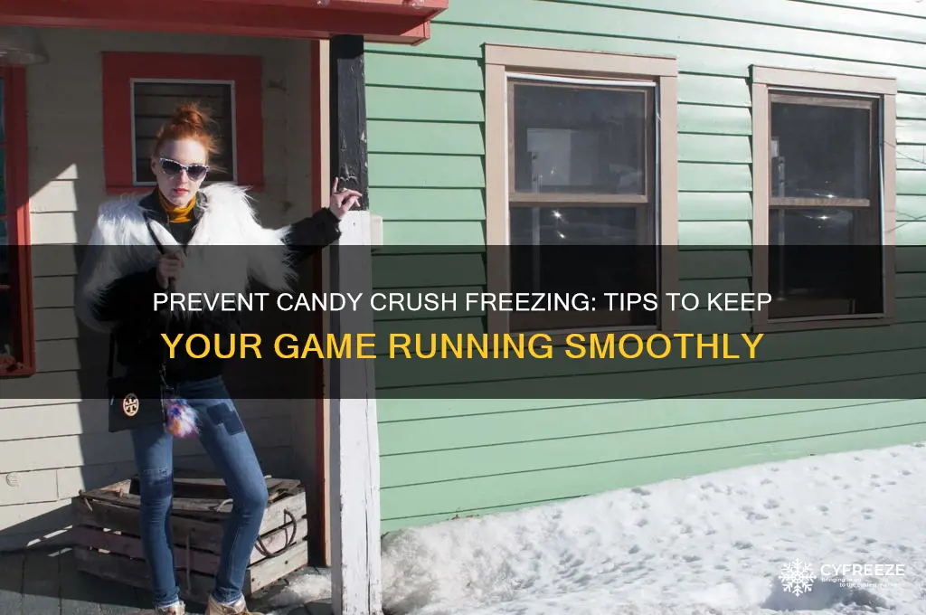 how do you get candy crush to not freeze